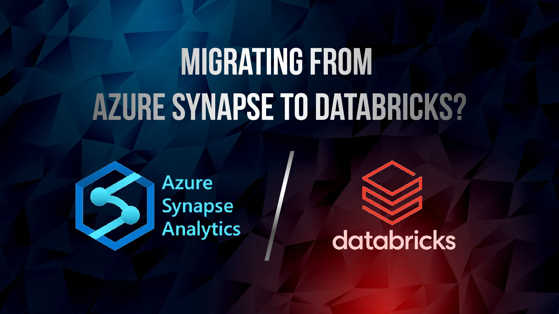 Migrating from Azure Synapse to Databricks